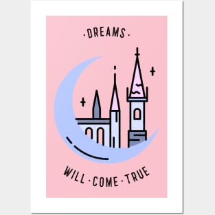 Dreams will come true Posters and Art